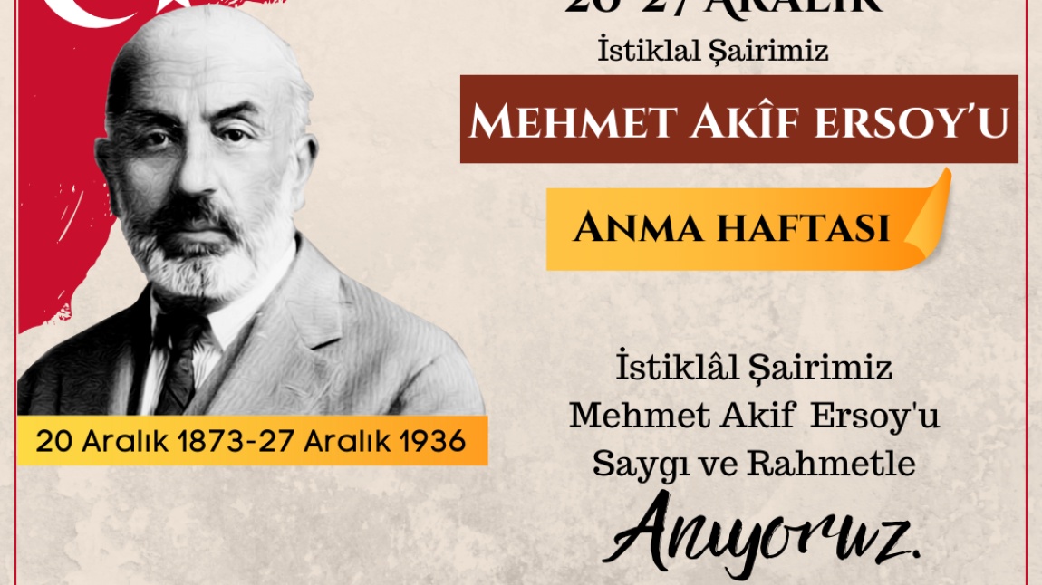 Mehmet Akif Ersoy'u Anma Haftası(20-27 Aralık)